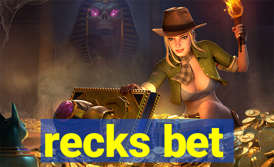recks bet